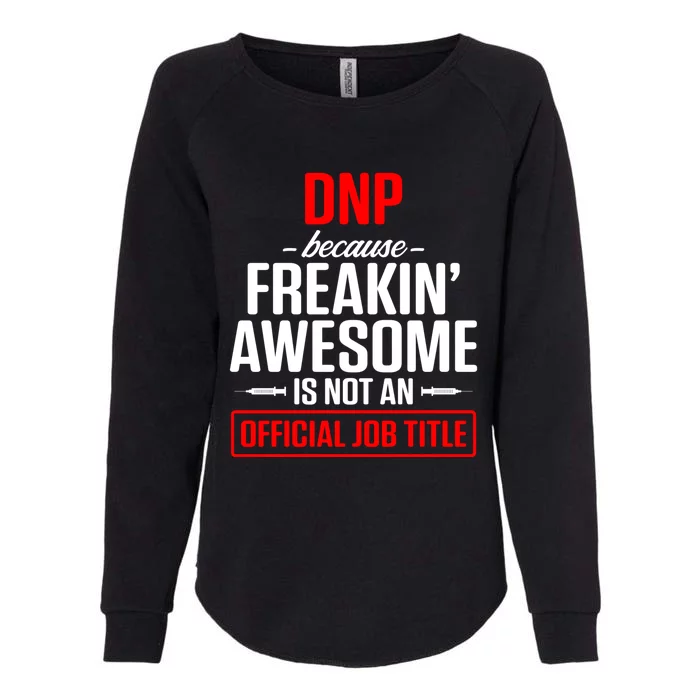 Dnp Doctor Of Nursing Practice Job Title Rn Nurse Gift Womens California Wash Sweatshirt