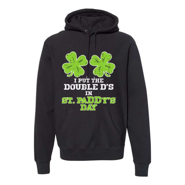 Double Ds On St Paddys Day Shamrock Funny Patricks Premium Hoodie