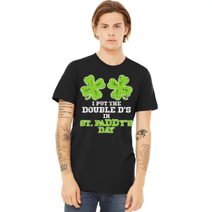 Double Ds On St Paddys Day Shamrock Funny Patricks Premium T-Shirt