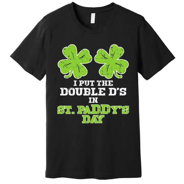 Double Ds On St Paddys Day Shamrock Funny Patricks Premium T-Shirt