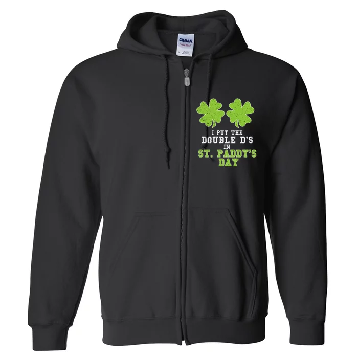 Double Ds On St Paddys Day Shamrock Funny Patricks Full Zip Hoodie