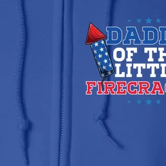 Dad Daddy Of The Little Firecracker 4th Of July Birthday Gift Full Zip Hoodie