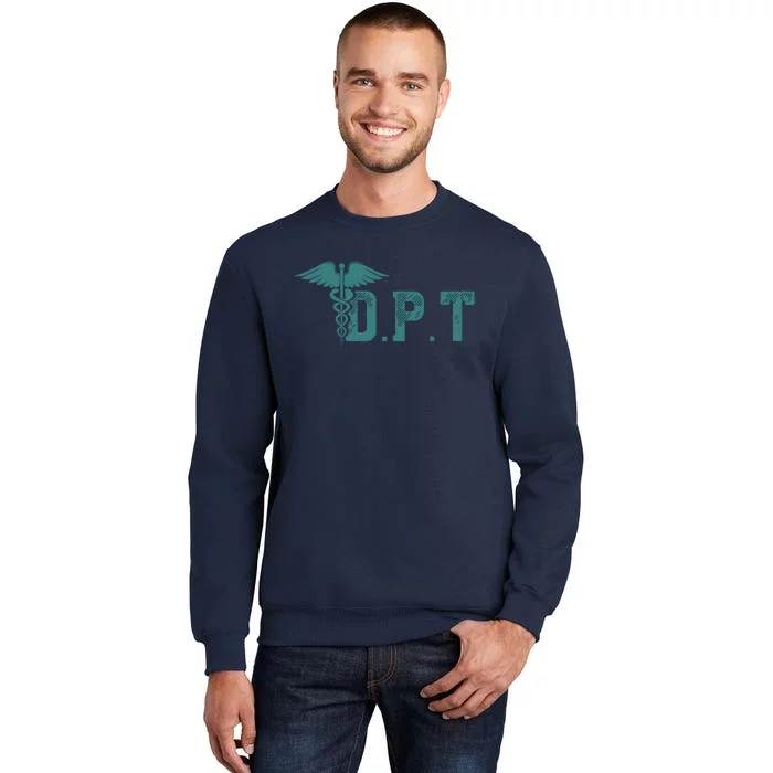 DPT Doctor Of Physical Therapy Student Therapist Gift Tall Sweatshirt