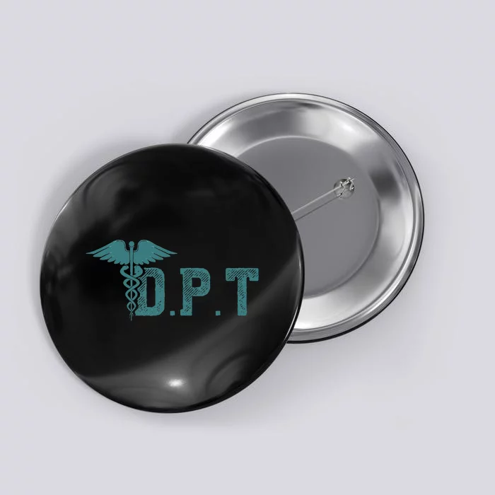 DPT Doctor Of Physical Therapy Student Therapist Gift Button