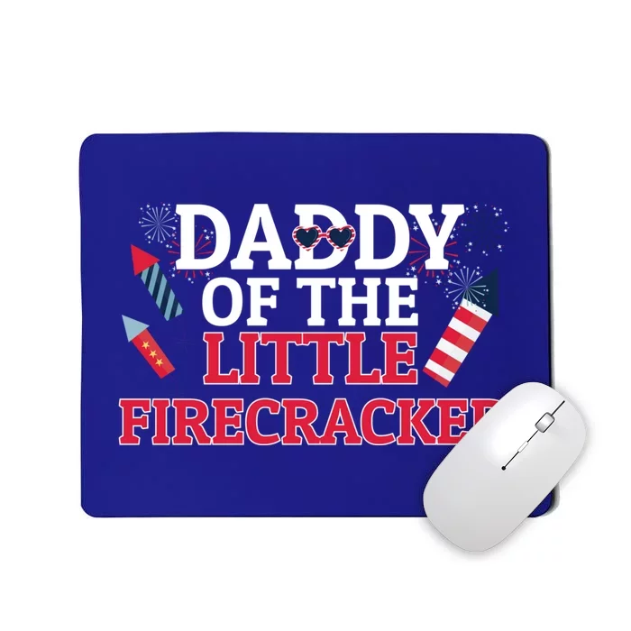 Dad Daddy Of The Little Firecracker 4th Of July Birthday Gift Mousepad