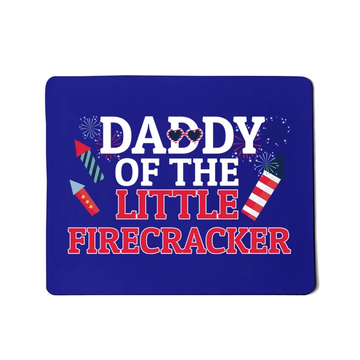 Dad Daddy Of The Little Firecracker 4th Of July Birthday Gift Mousepad