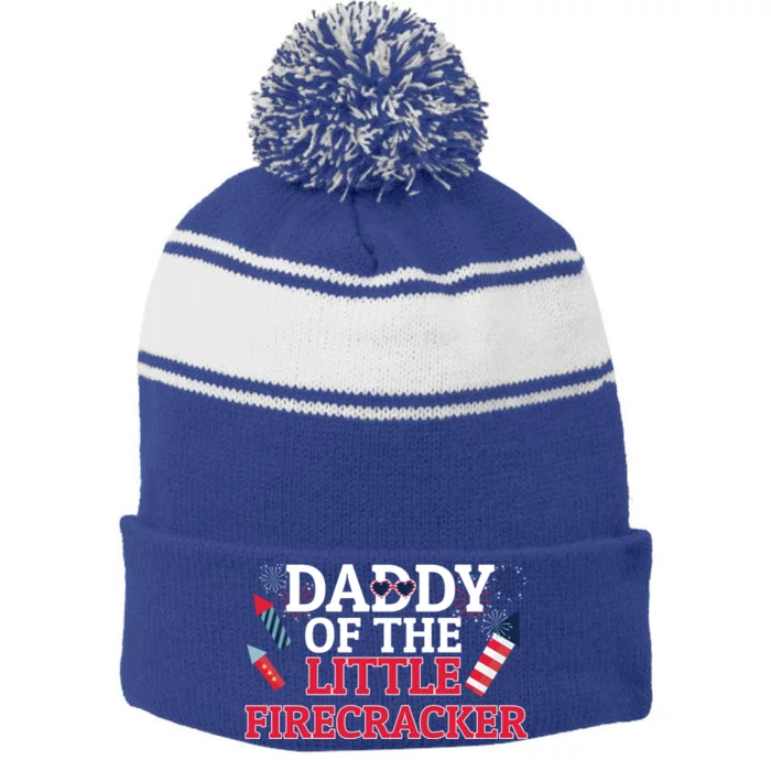 Dad Daddy Of The Little Firecracker 4th Of July Birthday Gift Stripe Pom Pom Beanie