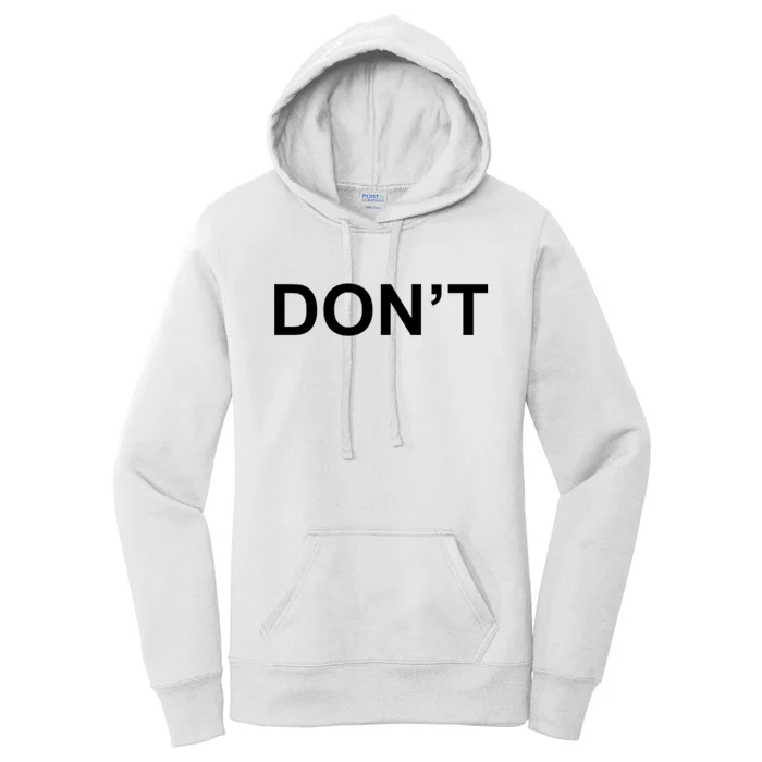 Don't Women's Pullover Hoodie