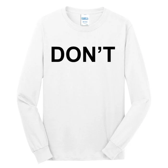 Don't Tall Long Sleeve T-Shirt