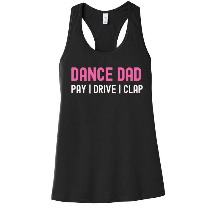 Dance Dad Pay Drive Clap Women's Racerback Tank