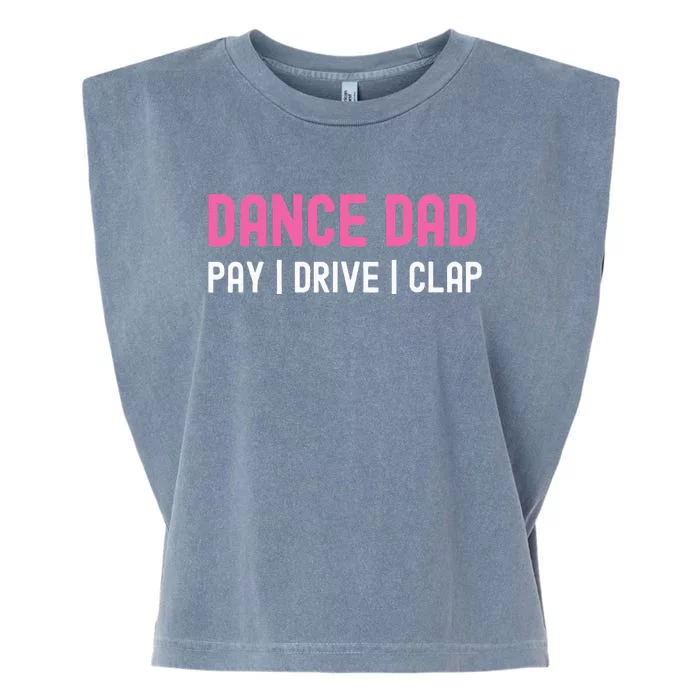 Dance Dad Pay Drive Clap Garment-Dyed Women's Muscle Tee