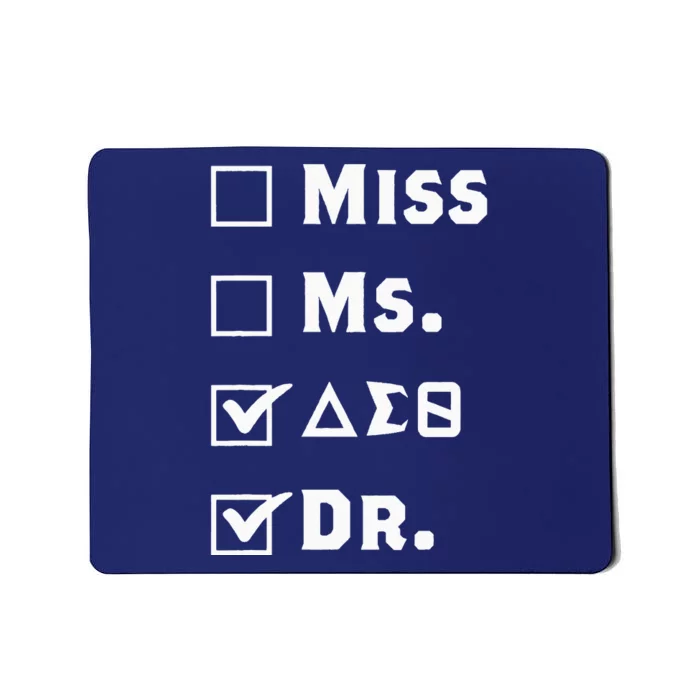 Delta Doctor Physician Sorority Sigma Sisterhood Theta Funny Mousepad