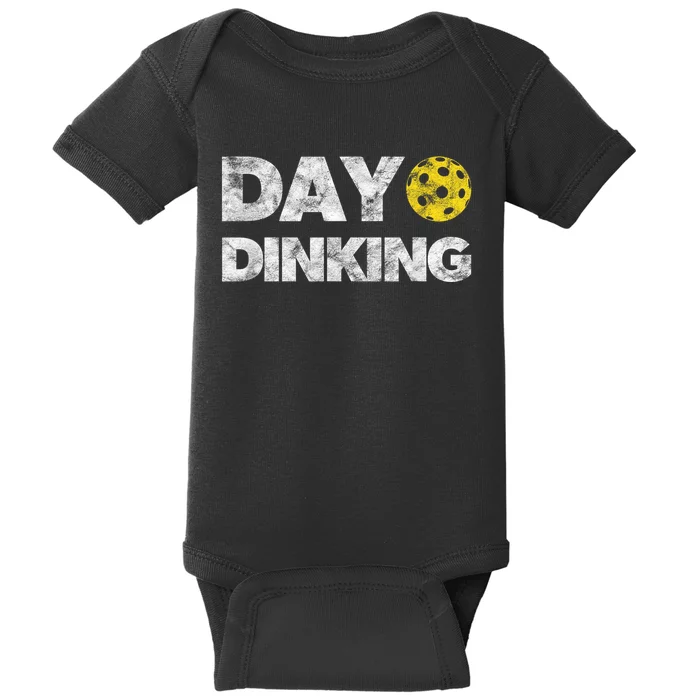 Day Dinking Pickleball Funny Dink Women Men Pickle Ball Baby Bodysuit