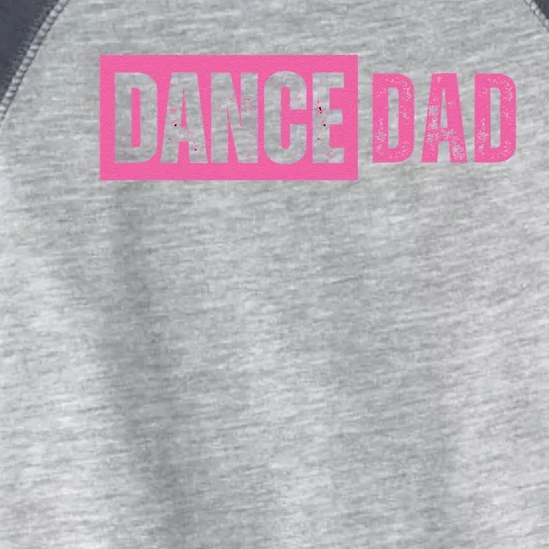 Dance Dad Pink Toddler Fine Jersey T-Shirt