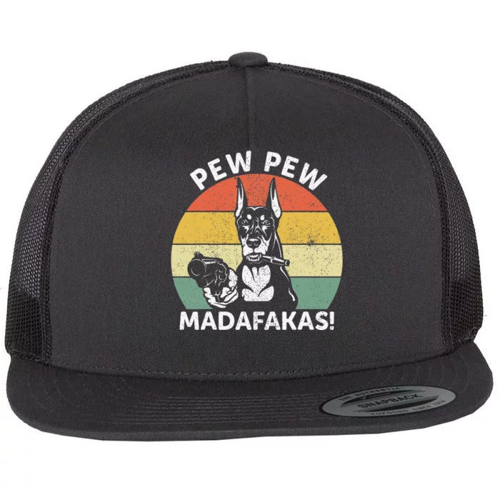 Doberman Dog Pew Pew Madafakas Crazy Pew Flat Bill Trucker Hat