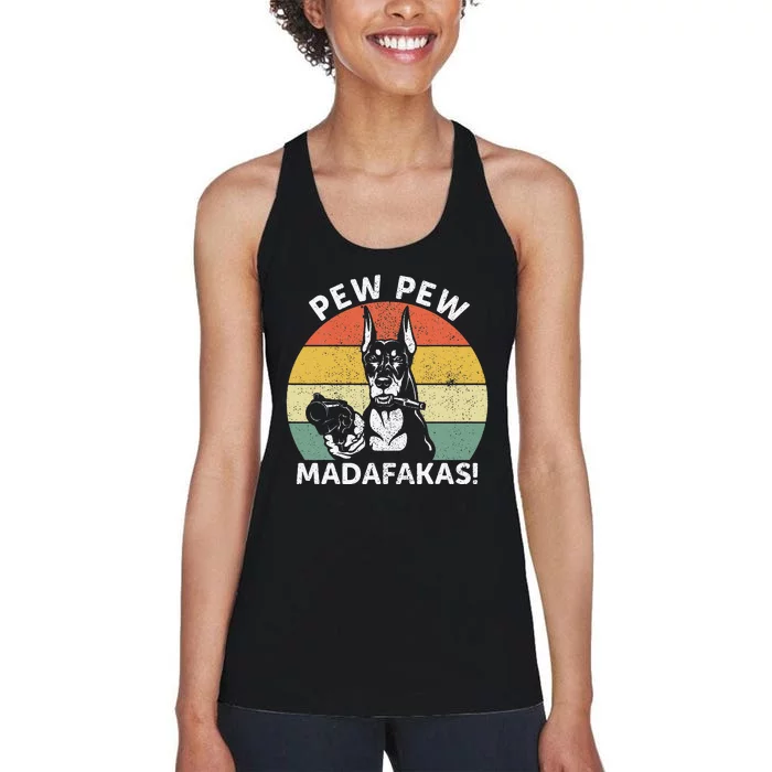 Doberman Dog Pew Pew Madafakas Crazy Pew Women's Racerback Tank