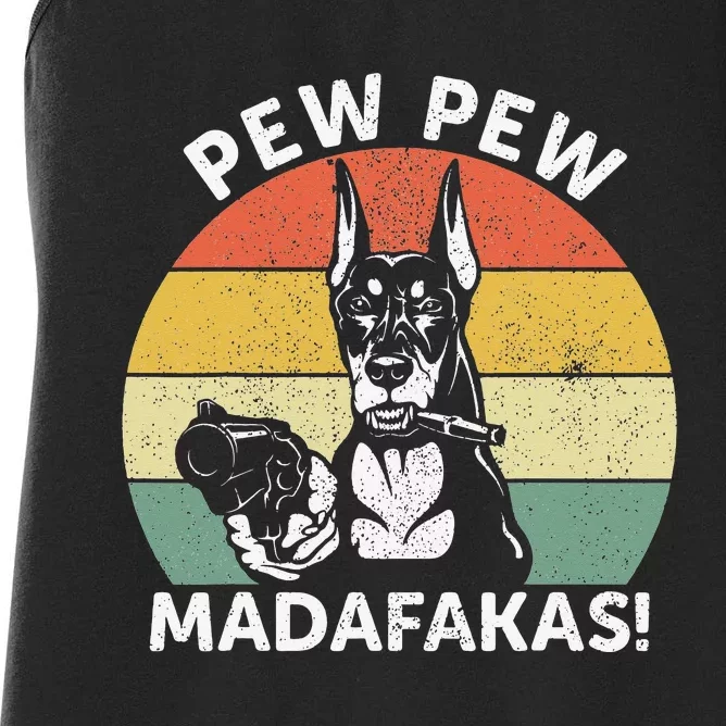 Doberman Dog Pew Pew Madafakas Crazy Pew Women's Racerback Tank