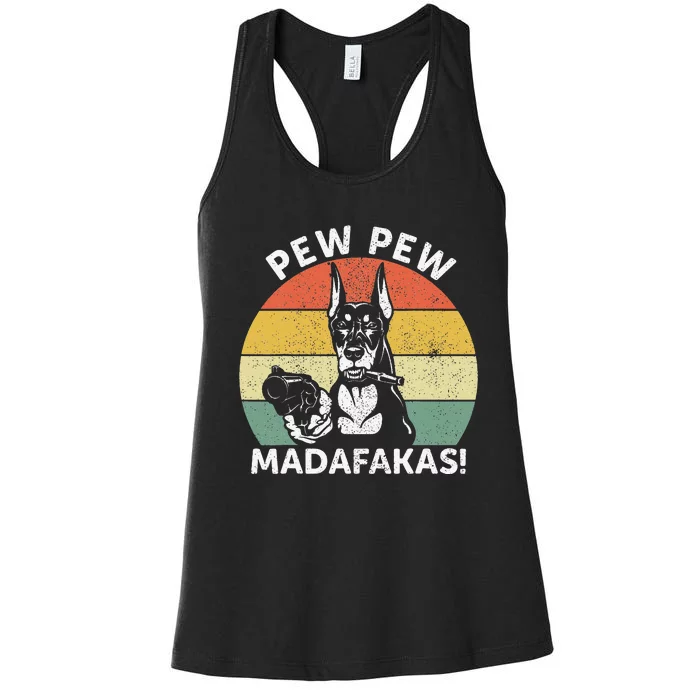 Doberman Dog Pew Pew Madafakas Crazy Pew Women's Racerback Tank