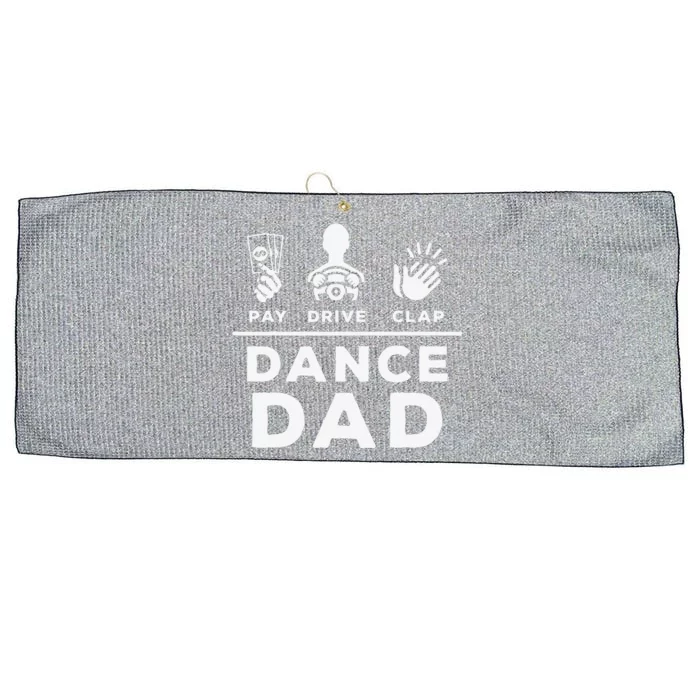 Dance Dad Pay Drive Clap Dancing Dad Joke Dance Lover Large Microfiber Waffle Golf Towel