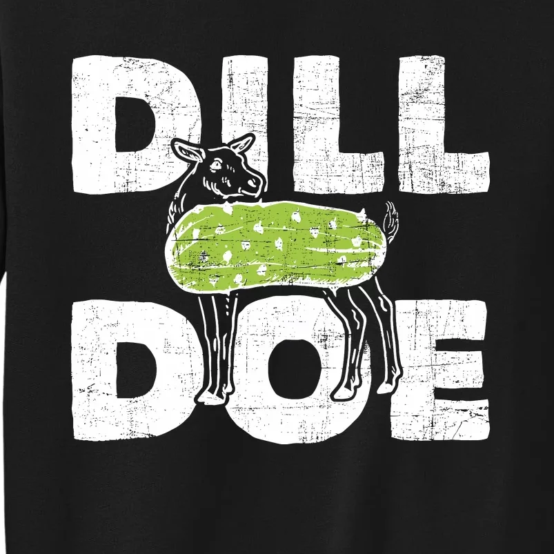 Dill Doe Pickle Cucumbler Vegan Lover Vegetable Vegetarian Tall Sweatshirt