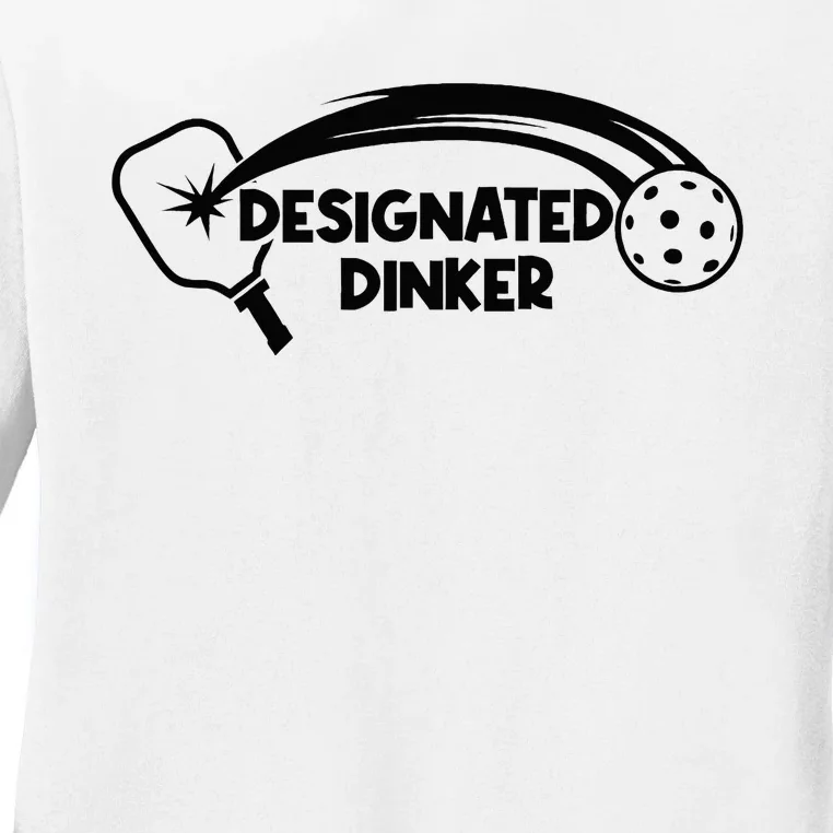 Designated Dinker Pickleball For Pickleball Player Ladies Long Sleeve Shirt