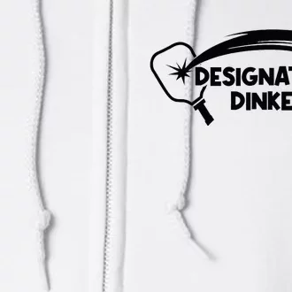 Designated Dinker Pickleball For Pickleball Player Full Zip Hoodie