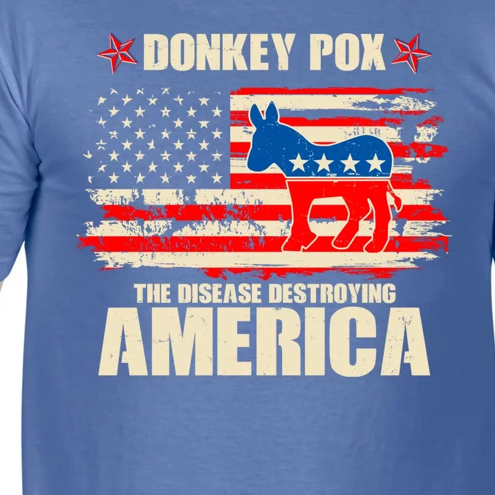 Distressed Donkey Pox The Disease Destroying America Comfort Colors T-Shirt