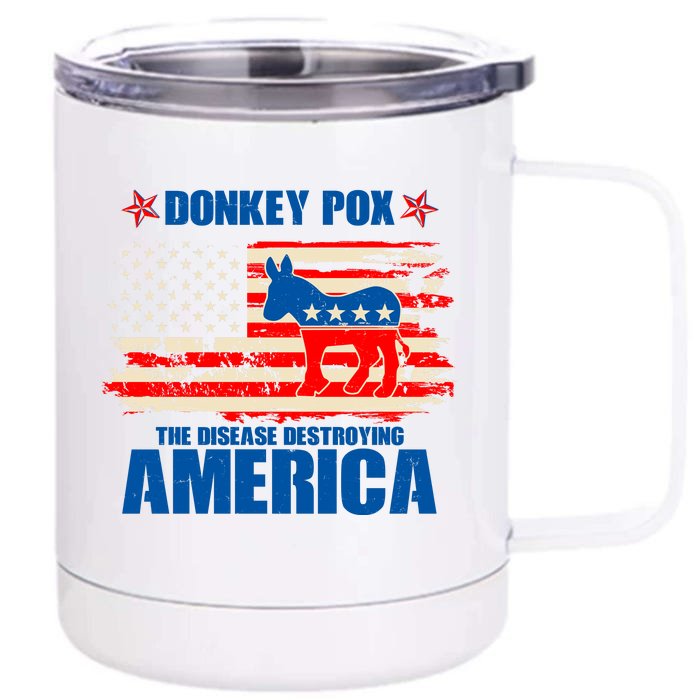 Distressed Donkey Pox The Disease Destroying America Front & Back 12oz Stainless Steel Tumbler Cup