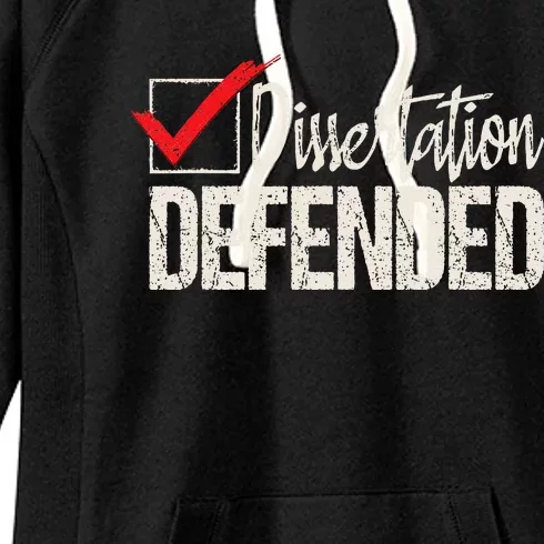 Dissertation Defended PhD Graduate Ph.D. Graduation Women's Fleece Hoodie