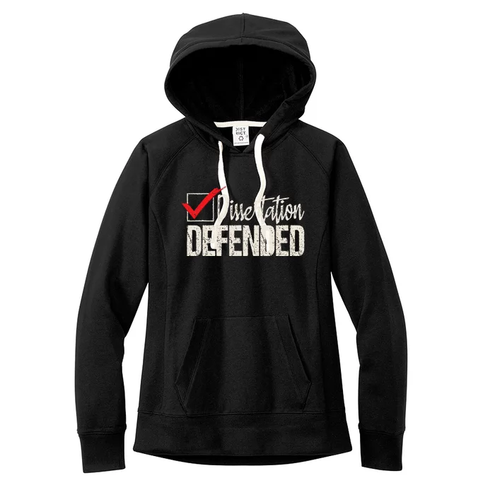 Dissertation Defended PhD Graduate Ph.D. Graduation Women's Fleece Hoodie