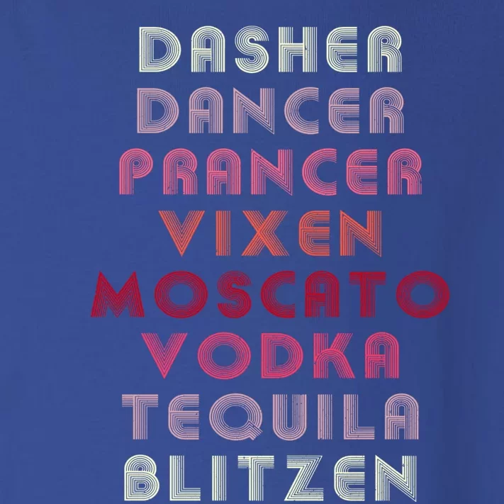 Dasher Dancer Prancer Vixen Moscato Vodka Tequila Blitzen Gift Toddler Long Sleeve Shirt