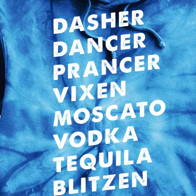 Dasher Dancer Prancer Vixen Moscato Vodka Tequila Gift Tie Dye Hoodie