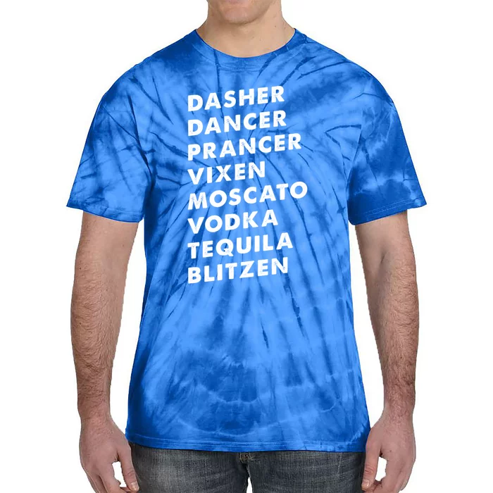 Dasher Dancer Prancer Vixen Moscato Vodka Tequila Gift Tie-Dye T-Shirt