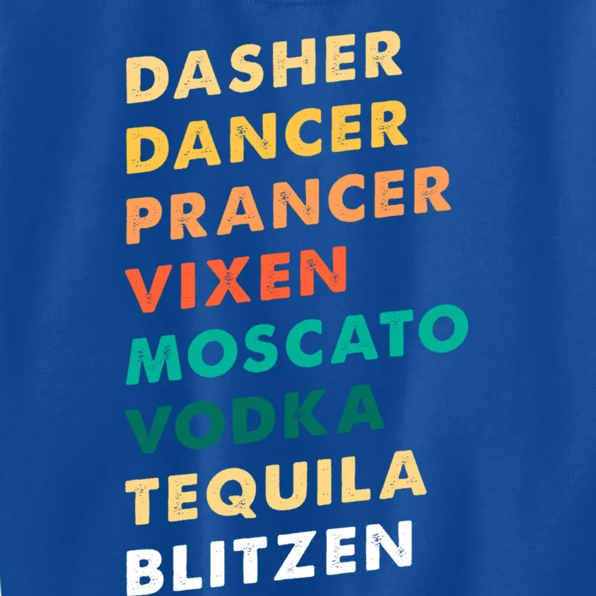 Dasher Dancer Prancer Vixen Moscato Vodka Tequila Gift Kids Sweatshirt