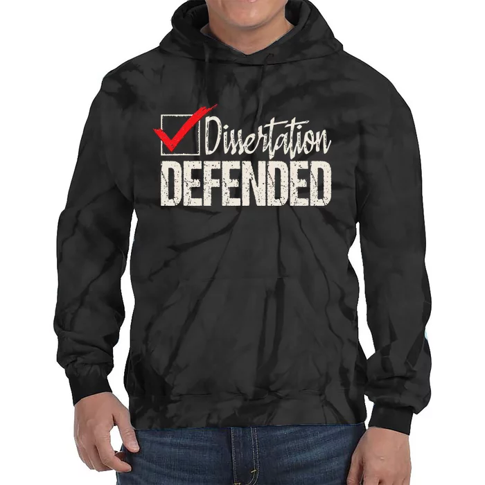 Dissertation Defended PhD Graduate Ph.D. Graduation Tie Dye Hoodie