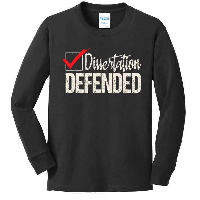 Dissertation Defended PhD Graduate Ph.D. Graduation Kids Long Sleeve Shirt