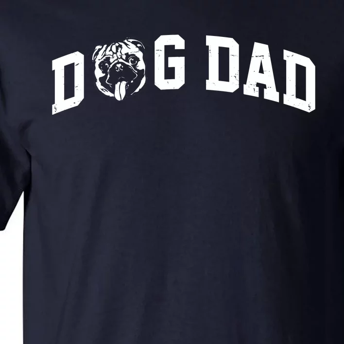 Dog Dad Pug Lover Tall T-Shirt