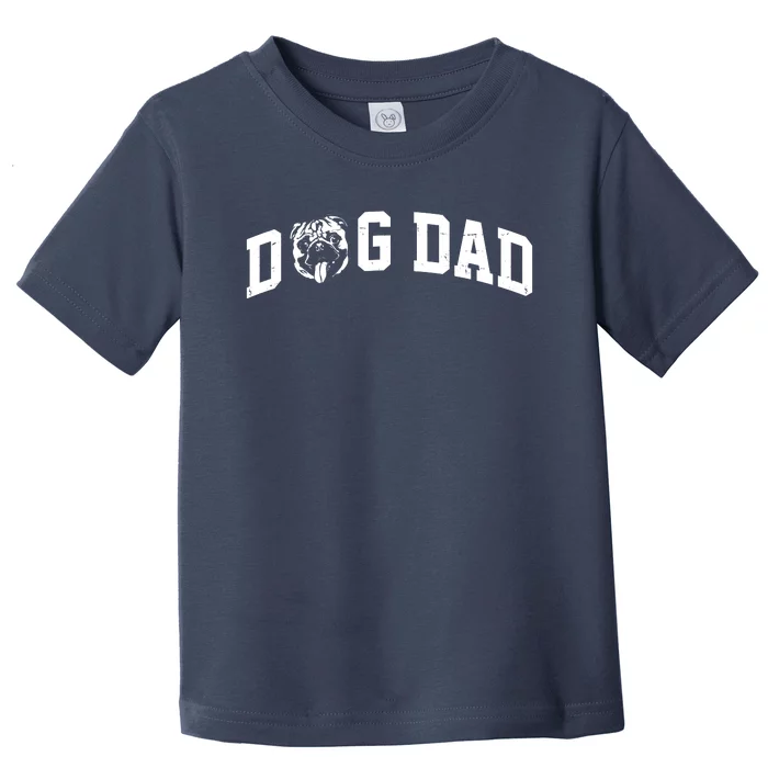 Dog Dad Pug Lover Toddler T-Shirt