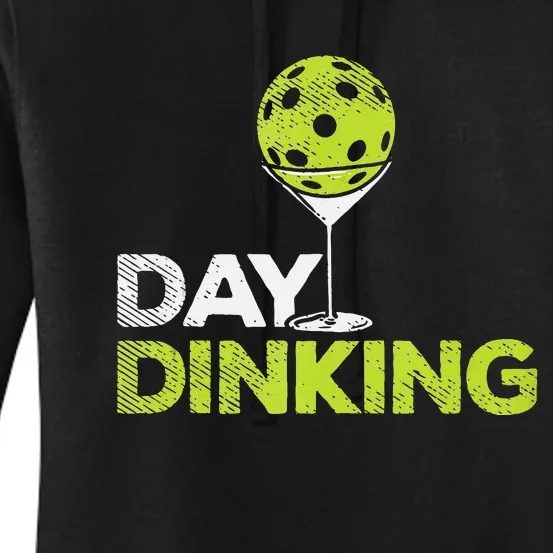 Day Dinking Pickleball Funny Pickle Ball Dink Men Women Gift Women's Pullover Hoodie