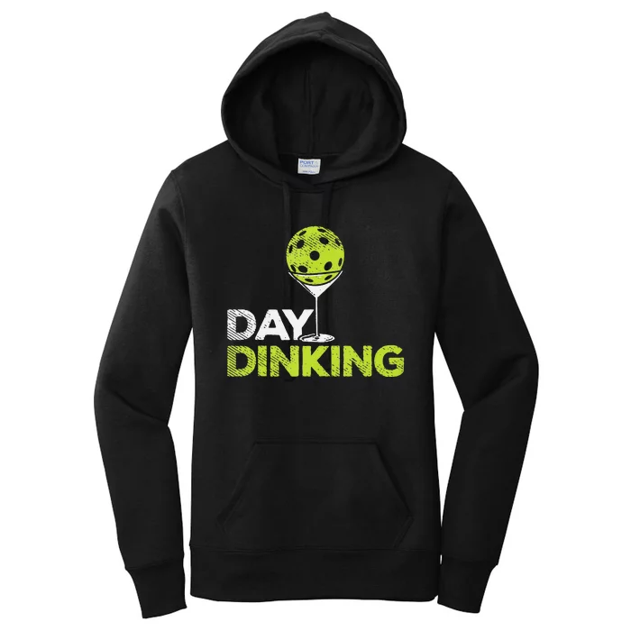 Day Dinking Pickleball Funny Pickle Ball Dink Men Women Gift Women's Pullover Hoodie