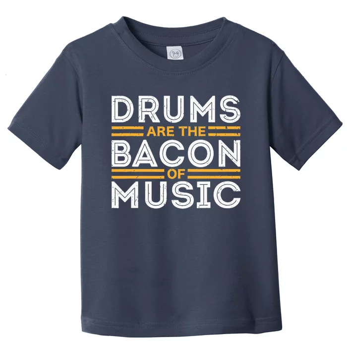 Drummer Drum Player Funny Drumming Music Teacher Quote Toddler T-Shirt