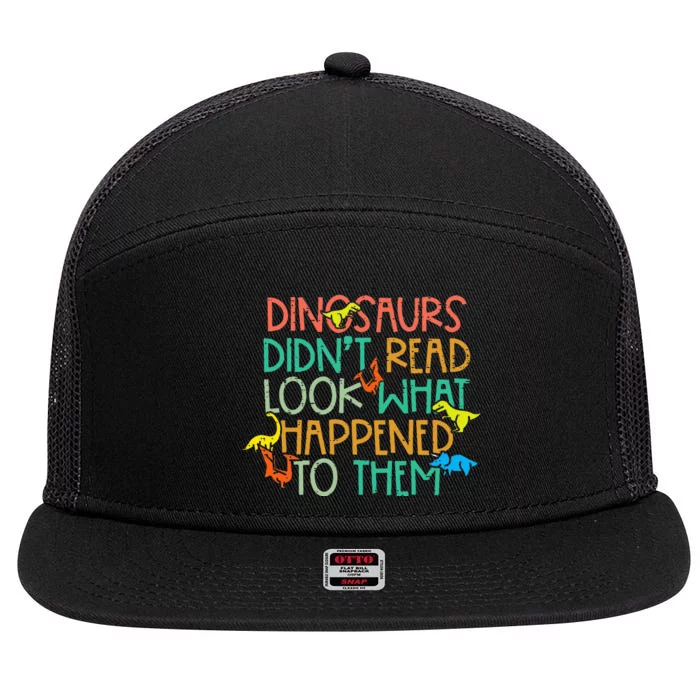 Dinosaurs Didnt Read Funny Book Lover Teacher 7 Panel Mesh Trucker Snapback Hat