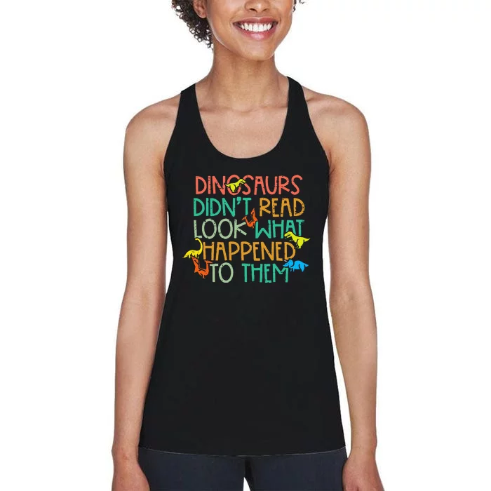 Dinosaurs Didnt Read Funny Book Lover Teacher Women's Racerback Tank