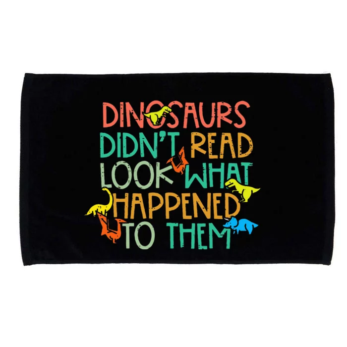 Dinosaurs Didnt Read Funny Book Lover Teacher Microfiber Hand Towel