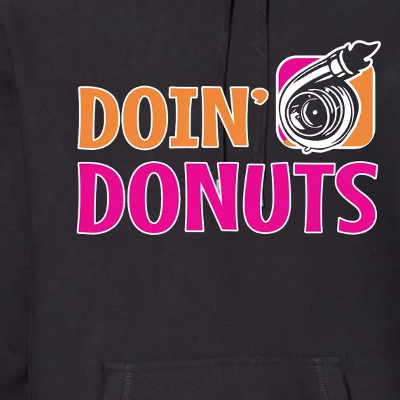 Doin Donuts Racing Fast Car Funny Racing Drift Car Enthusiast Premium Hoodie