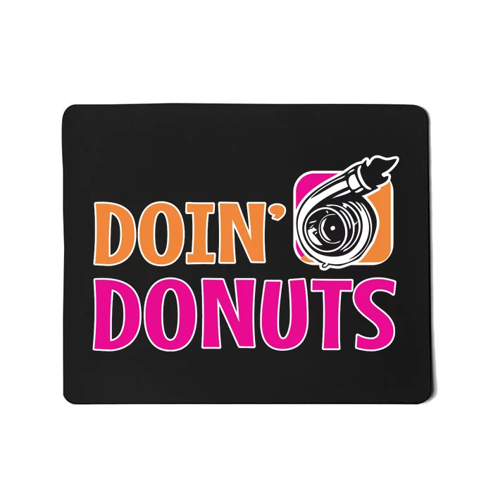 Doin Donuts Racing Fast Car Funny Racing Drift Car Enthusiast Mousepad