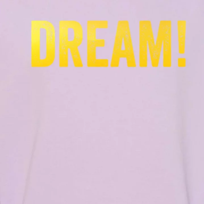 Dream! Garment-Dyed Sweatshirt