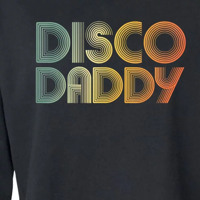 Disco Daddy Retro 60s 70s Party Costume Dad Fathers Day Cropped Pullover Crew