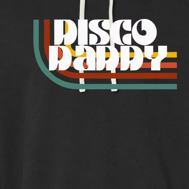 Disco Daddy Retro Matching 60's 70s Party Father's Day Garment-Dyed Fleece Hoodie