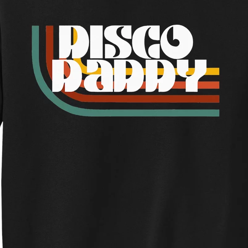 Disco Daddy Retro Matching 60's 70s Party Father's Day Sweatshirt